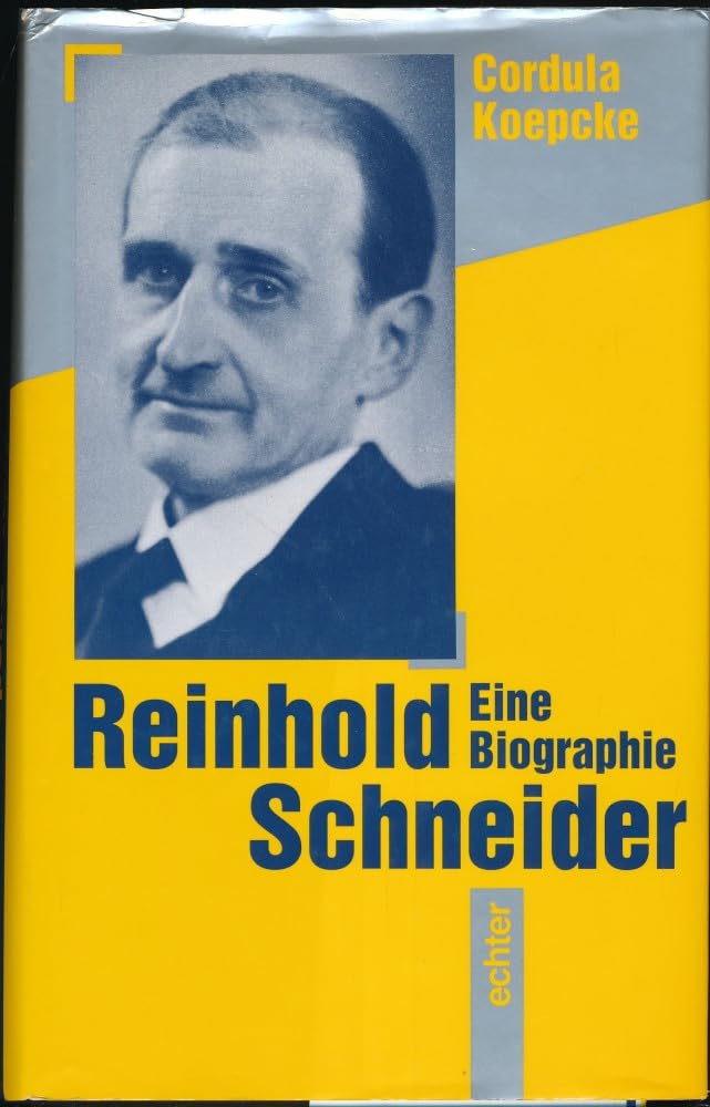 Reinhold Schneider. Eine Biographie Memories