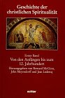 Geschichte der christlichen Spiritualität, in 3 Bdn., Bd.1, Von den Anfängen bis zum 12. Jahrhundert Religion & Esotericism