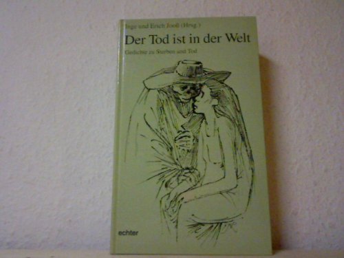 Der Tod ist in der Welt: Gedichte zu Sterben und Tod Fiction