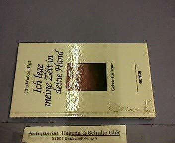 Ich lege meine Zeit in deine Hand: Gebete für heute Books
