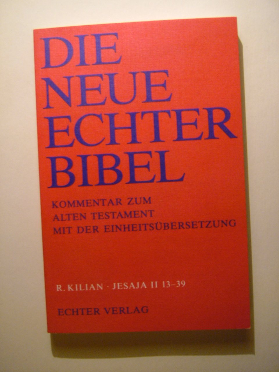Die Neue Echter-Bibel. Kommentar / Kommentar zum Alten Testament mit Einheitsübersetzung / Jesaja 13-39: LFG 32 Religion & Esotericism