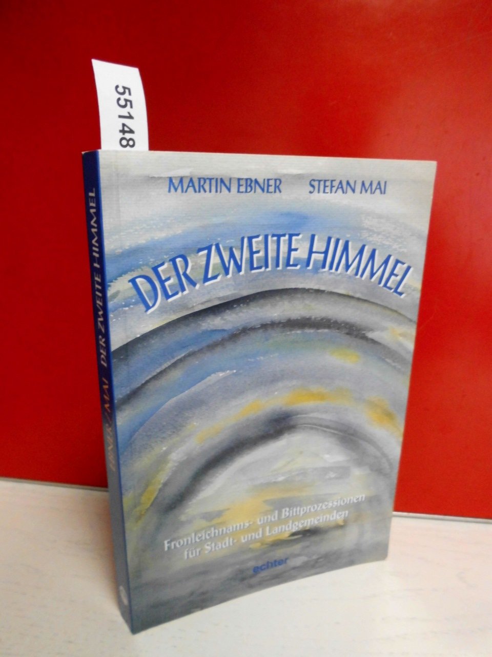 Der zweite Himmel: Fronleichnams- und Bittprozessionen für Stadt- und Landgemeinden Religion & Esotericism