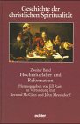 Geschichte der christlichen Spiritualität, in 3 Bdn., Bd.2, Hochmittelalter und Reformation Politics & History