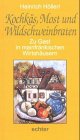 Kochkäs, Most und Wildschweinbraten. Zu Gast in mainfränkischen Wirtshäusern Leisure, Home & Garden