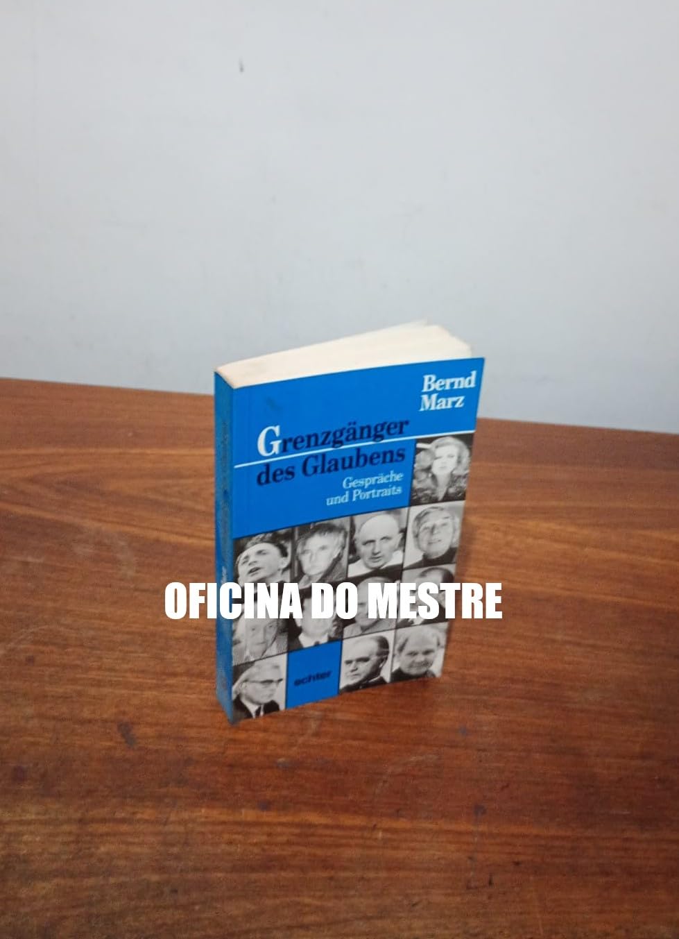 Grenzgänger des Glaubens: Gespräche und Porträts Books