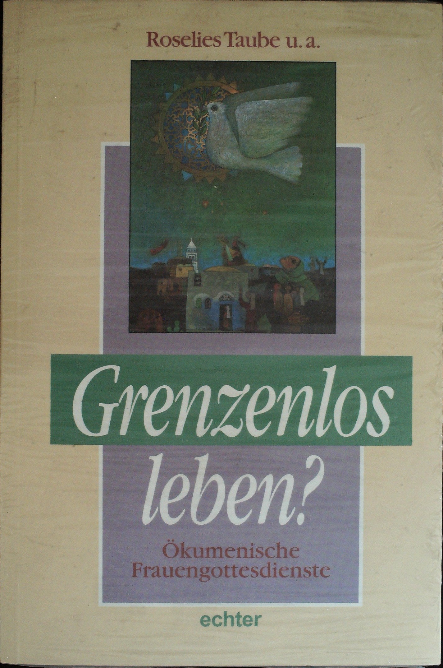 Grenzenlos leben?: Ökumenische Frauengottesdienste Religion & Esotericism