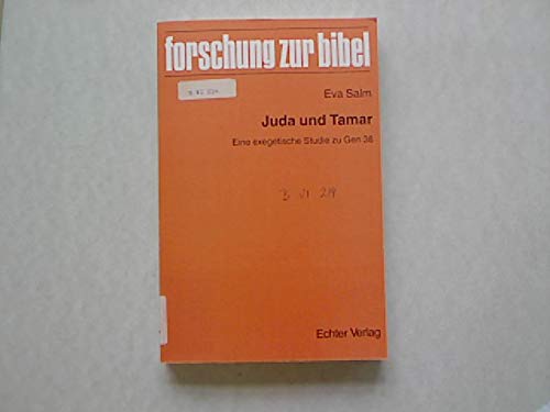 Juda und Tamar: Eine exegetische Studie zu Gen 38 (Forschung zur Bibel) Religion & Esotericism