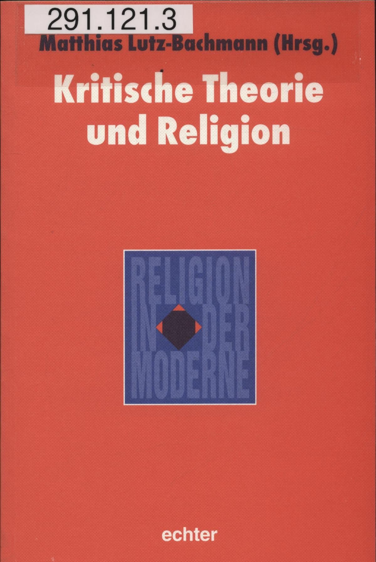 Kritische Theorie und Religion (Religion in der Moderne) Memories