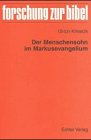 Der Menschensohn im Markusevangelium (Forschung zur Bibel) Religion & Esotericism