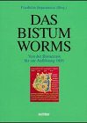 Das Bistum Worms: Von der Römerzeit bis zur Auflösung (Beiträge zur Mainzer Kirchengeschichte) Books