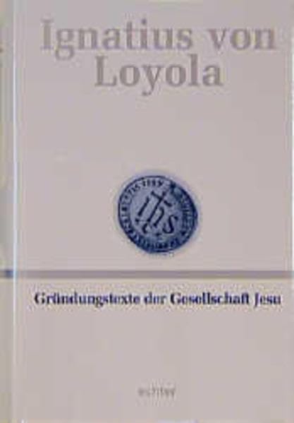 Deutsche Werkausgabe: Gründungstexte der Gesellschaft Jesu: BD II Memories