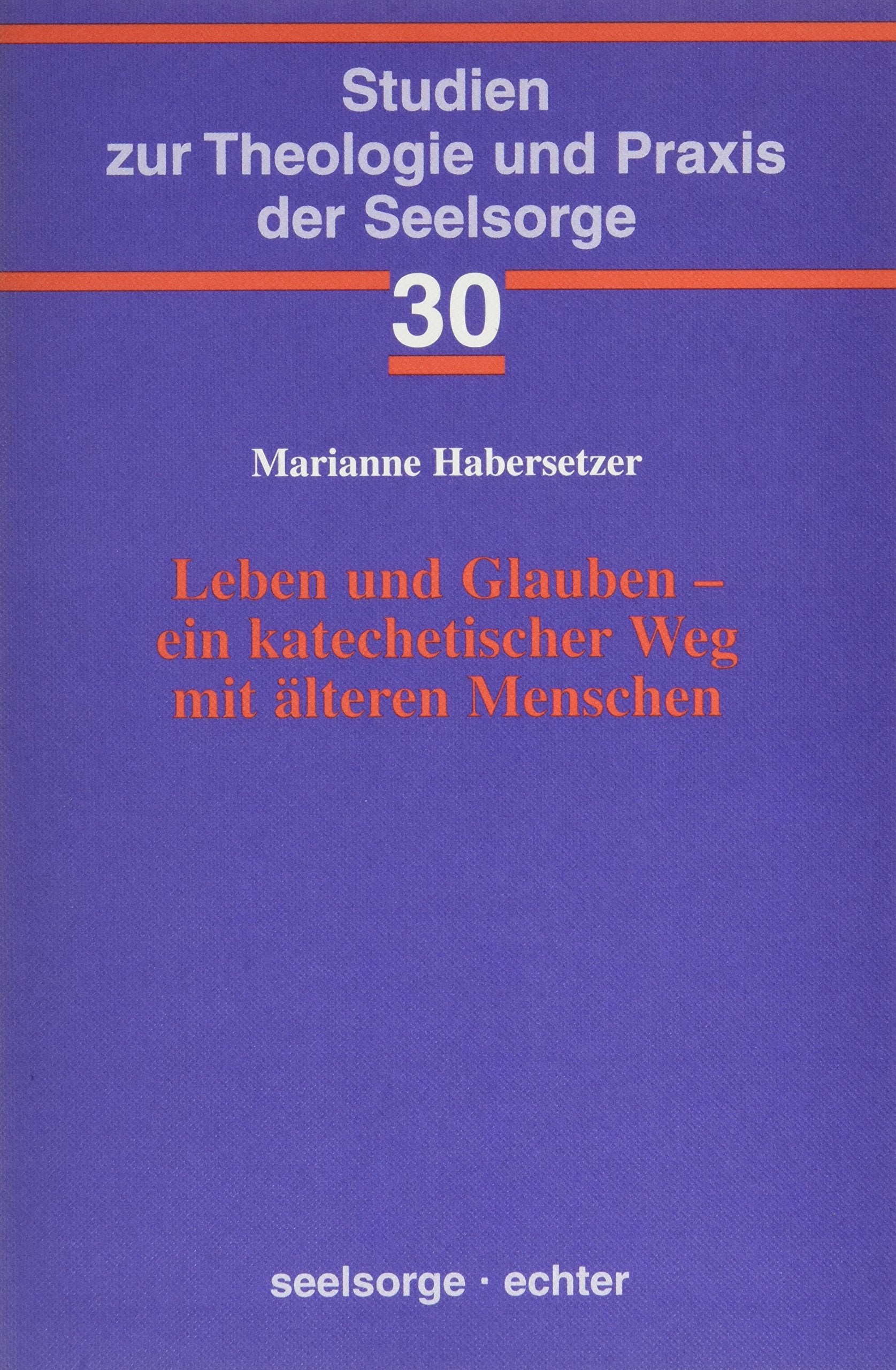 Leben und Glauben, ein katechetischer Weg mit älteren Menschen book
