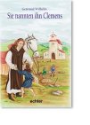 Sie nannten ihn Clemens: Das kurze abenteuerliche Leben eines deutschen Papstes Religion & Esotericism