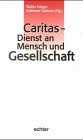 Caritas - Dienst an Mensch und Gesellschaft Religion & Esotericism