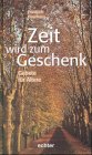 Zeit wird zum Geschenk: Gebete für Ältere Politics & History