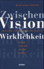 Zwischen Vision und Wirklichkeit: Fragen nach dem Weg der Kirche Religion & Esotericism