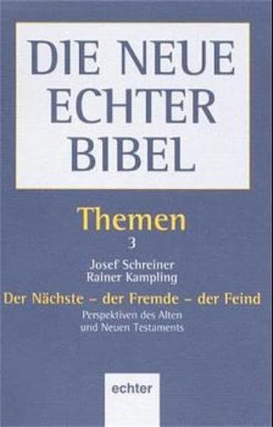 Die Neue Echter Bibel, Themen, 13 Bde., Bd.3, Der Nächste, der Fremde, der Feind Politics & Society