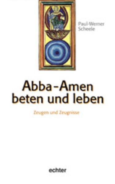 Abba - Amen beten und leben Religion & Esotericism