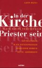 In der Kirche Priester sein. Das Priesterbild in der deutschsprachigen katholischen Dogmatik des 20. Jahrhunderts. Memories