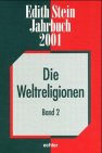Edith-Stein-Jahrbuch, Bd.7, Die Weltreligionen: Die Weltreligionen 2 Science