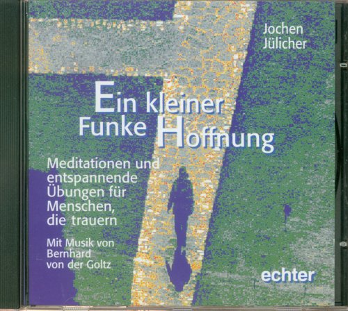 Ein kleiner Funke Hoffnung: Meditative und entspannende Übungen für Menschen, die trauern Sheet Music