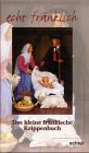 Das kleine fränkische Krippenbuch (echt fränkisch) Arts & Music