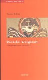 Exegese und Predigt. Das Lukas-Evangelium: Anregungen zum Lesejahr C Religion & Esotericism