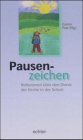 Pausenzeichen: Reflexionen über Dienst der Kirche in der Schule Education & Training