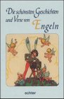 Die schönsten Geschichten und Verse von Engeln Fairy Tales & Legends