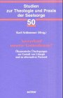 Ausverkauf unserer Gottesdienste?: Ökumenische Überlegungen zur Gestalt von Liturgie und zu alternativer Pastoral (Studien zur Theologie und Praxis der Seelsorge) Politics & Society Books