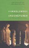 Himmelswege - Erdenspuren: Spirituelles Leben in Orden und Gemeinschaften Religion & Esotericism