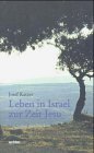 Leben in Israel zur Zeit Jesu Religion & Esotericism