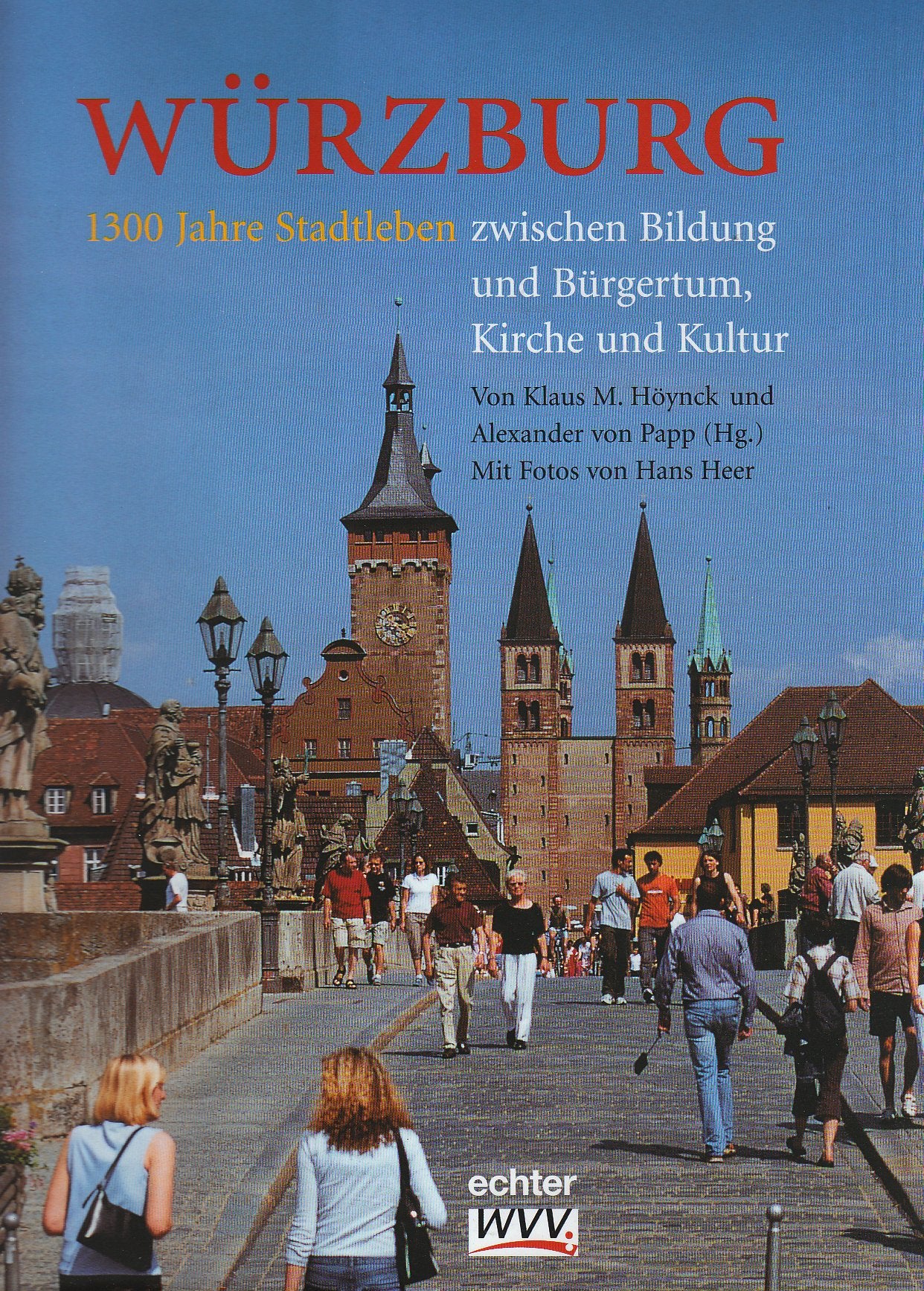 Würzburg 1300 Jahre Stadtleben Politics & History