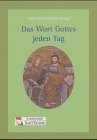 Das Wort Gottes jeden Tag, 2003/2004: Liturgisches Jahr 2003/2004 Religion & Esotericism