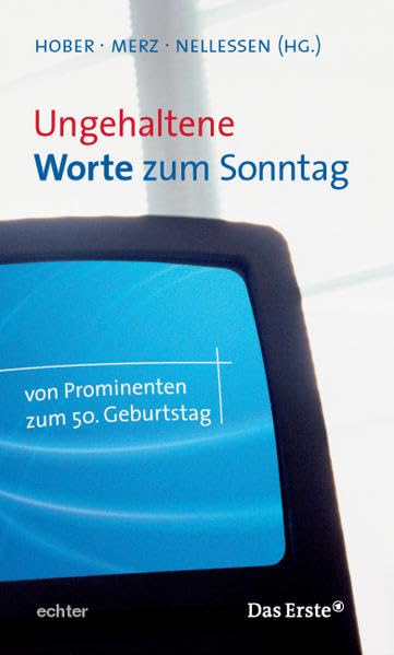 Ungehaltene Worte zum Sonntag: Von Prominenten zum 50. Geburtstag Religion & Esotericism