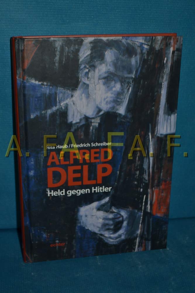 Alfred Delp: Held gegen Hitler Memories