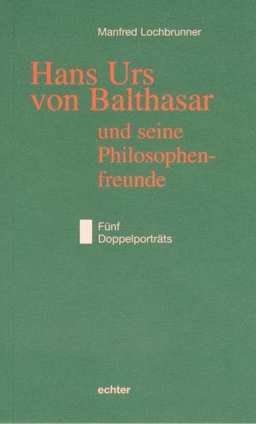 Hans Urs von Balthasar und seine Philosophiefreunde Memories
