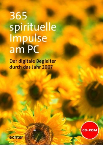 365 spirituelle Impulse am PC: Der digitale Begleiter durch das Jahr 2007 Religion & Esotericism