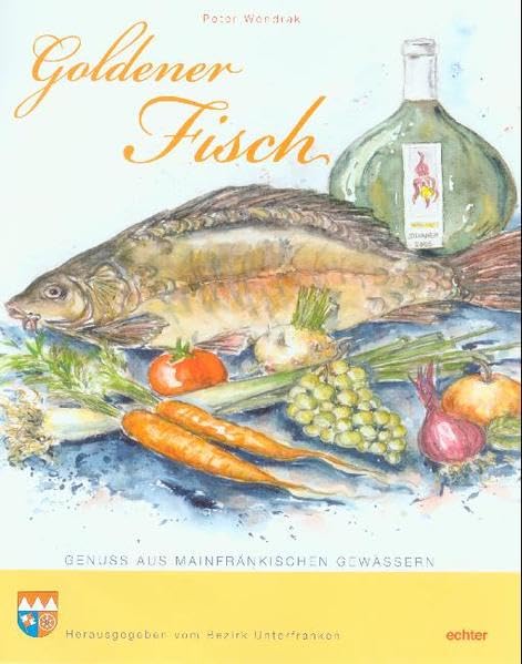 Goldener Fisch: Genuss aus mainfränkischen Gewässern Leisure, Home & Garden