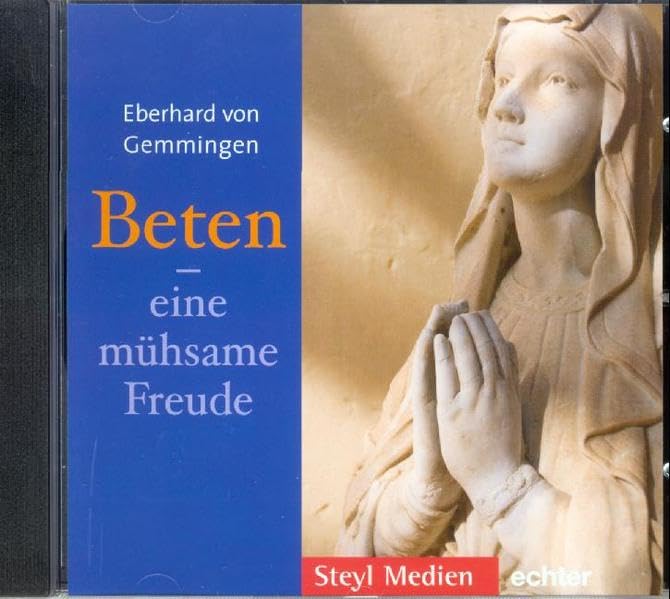 Beten - eine mühsame Freude Religion & Esotericism