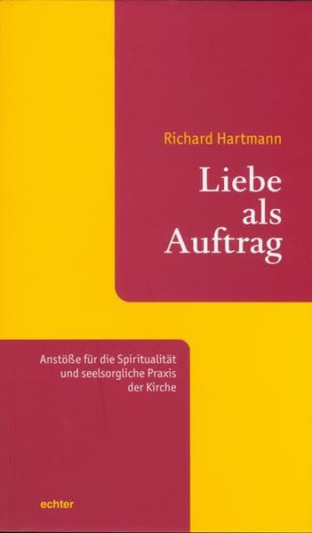 Liebe als Auftrag Religion & Esotericism