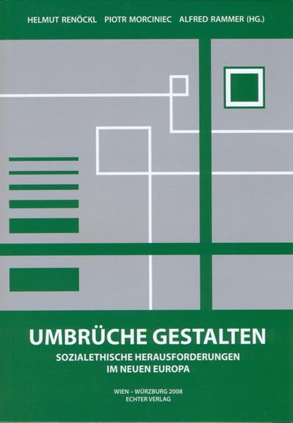 Umbrüche gestalten: Sozialethische Herausforderungen im neuen Europa Religion & Esotericism