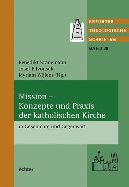Mission - Konzepte und Praxis der katholischen Kirche in Geschichte und Gegenwart Religion & Esotericism