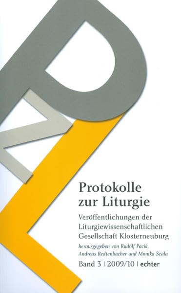 Protokolle zur Liturgie. Veröffentlichungen der Liturgiewissenschaftlichen... / Protokolle zur Liturgie Religion & Esotericism