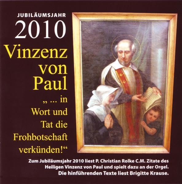 "... in Wort und Tat die Frohbotschaft verkünden!": Zitate gelesen von P. Christian Rolke C.M., hinführende Texte von Brigitte Krause. ... Die hinführenden Texte liest Brigitte Krause. Memories