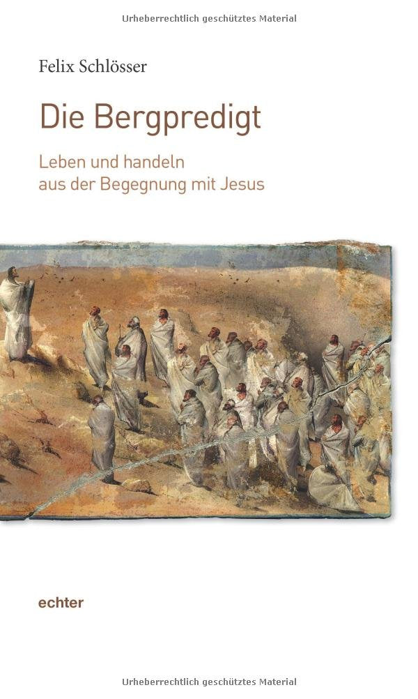 Die Bergpredigt: Leben und handeln aus der Begegnung mit Jesus Religion & Esotericism