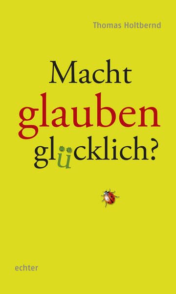 Product Image: Macht glauben glücklich?