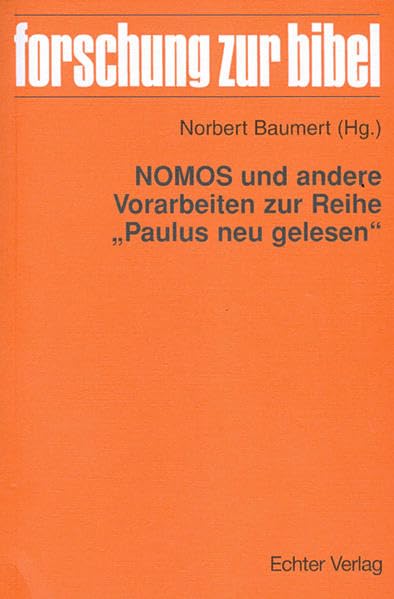 NOMOS und andere Vorarbeiten zur Reihe "Paulus neu gelesen" Religion & Esotericism