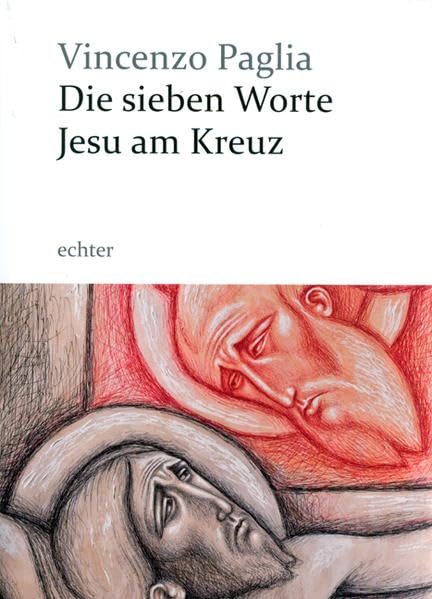 Die sieben Worte Jesu am Kreuz Religion & Esotericism