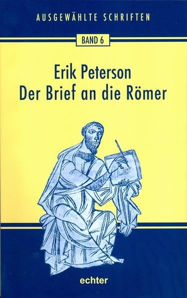 Ausgewählte Schriften: Der Brief an die Römer: 6 Religion & Esotericism
